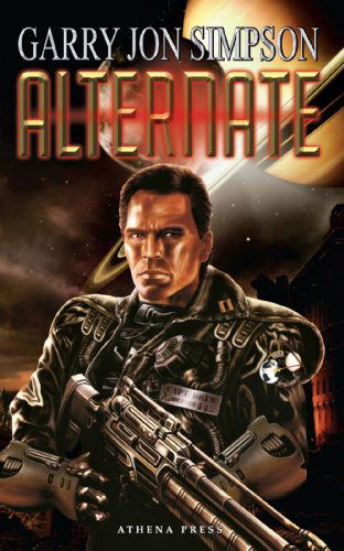 Alternate - Garry Jon Simpson - Livros - New Generation Publishing - 9781847483324 - 6 de junho de 2008