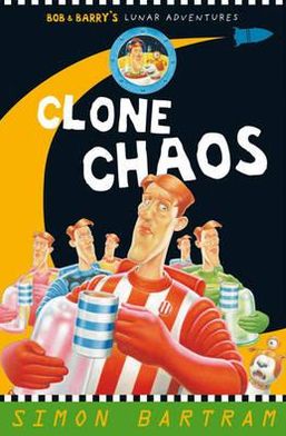 Cover for Bob  Barry Clone Chaos (Book) (2011)