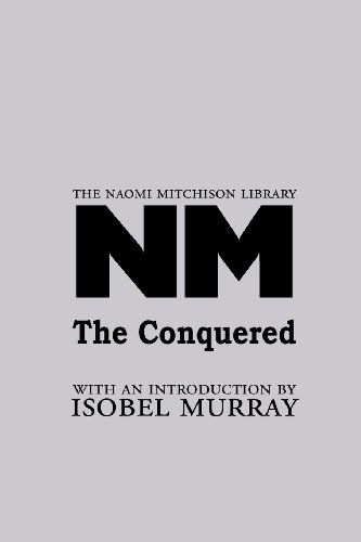 The Conquered - The Naomi Mitchison Library - Naomi Mitchison - Books - Zeticula Ltd - 9781849210324 - August 21, 2009