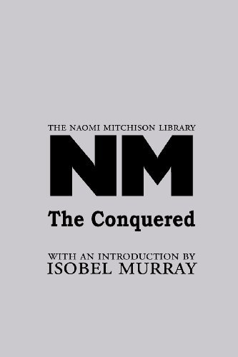 The Conquered - The Naomi Mitchison Library - Naomi Mitchison - Bøger - Zeticula Ltd - 9781849210324 - 21. august 2009