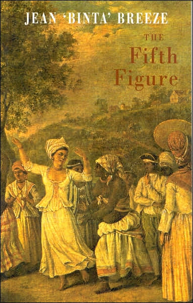 Cover for Jean Binta Breeze · The Fifth Figure: A Poet's Tale (Paperback Book) (2006)
