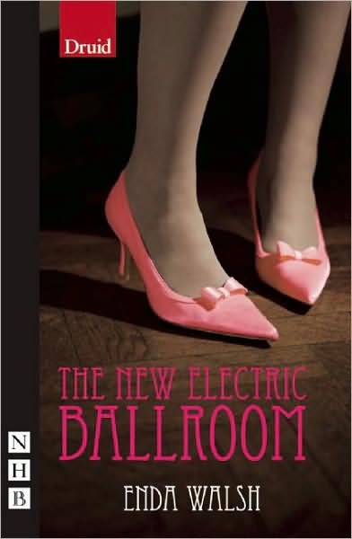 Cover for Enda Walsh · The New Electric Ballroom - NHB Modern Plays (Paperback Bog) (2008)
