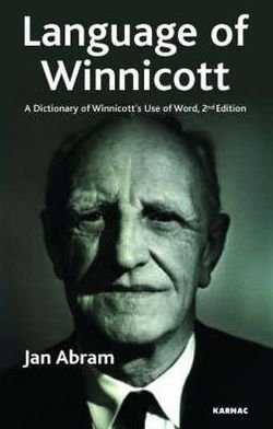 Cover for Jan Abram · The Language of Winnicott: A Dictionary of Winnicott's Use of Words (Paperback Bog) [2 Rev edition] (2007)
