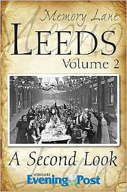 Cover for Yorkshire Evening Post · Leeds: A Second Look - Memory Lane (Paperback Book) [2 New edition] (2011)