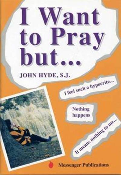 Cover for John Hyde · I Want to Pray but ... (Pamphlet) (2002)