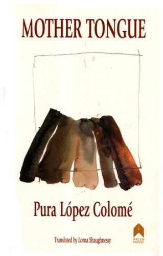 Cover for Pura Lopez Colome · Mother Tongue (Taschenbuch) [Bilingual edition] (2007)