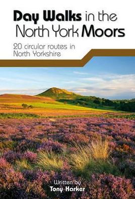 Cover for Tony Harker · Day Walks in the North York Moors: 20 circular routes in North Yorkshire - Day Walks (Paperback Book) [Reprinted with minor amendments in January 2018. edition] (2011)