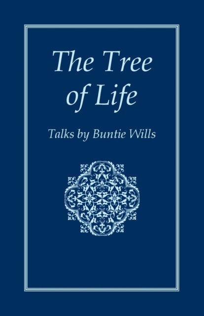 Cover for Buntie Wills · The Tree of Life Talks by Buntie Wills (Paperback Book) (2016)