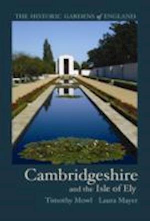 Cover for Tim Mowl · Historic Gardens of Cambridgeshire: and the Isle of Ely (Paperback Book) (2013)