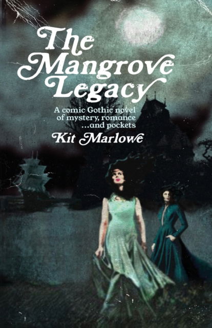 Cover for Kit Marlowe · The Mangrove Legacy (Paperback Book) (2020)