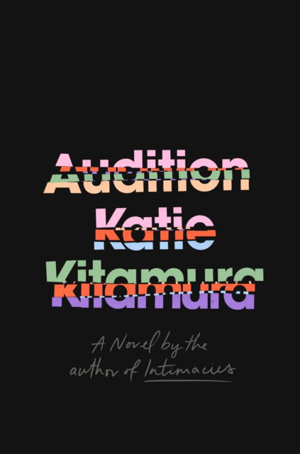 Cover for Katie Kitamura · Audition (Inbunden Bok) (2025)