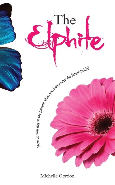 Michelle Gordon · The Elphite (Paperback Book) (2018)
