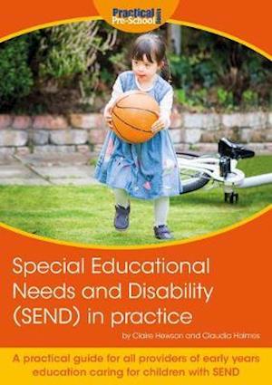 Cover for Claire Hewson · Special Educational Needs and Disability (SEND) in practice: A practical guide for all providers of early years education caring for children with SEND (Paperback Book) [3 Revised edition] (2020)