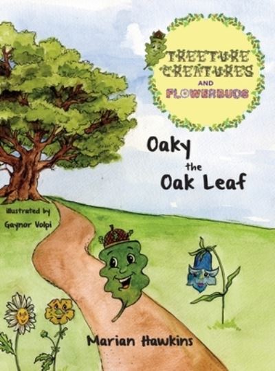 Cover for Marian Hawkins · Oaky the Oak Leaf - Treeture Creatures and Flowerbuds (Gebundenes Buch) (2021)