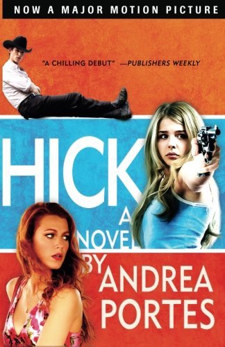 Hick - Andrea Portes - Livros - Unbridled Books - 9781932961324 - 1 de maio de 2007