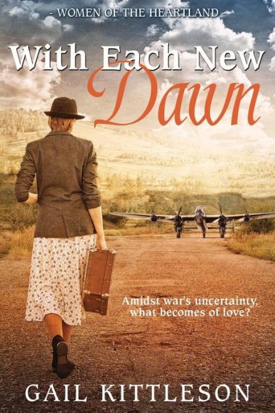 With Each New Dawn - Gail Kittleson - Books - Iron Stream Books - 9781946016324 - February 23, 2017