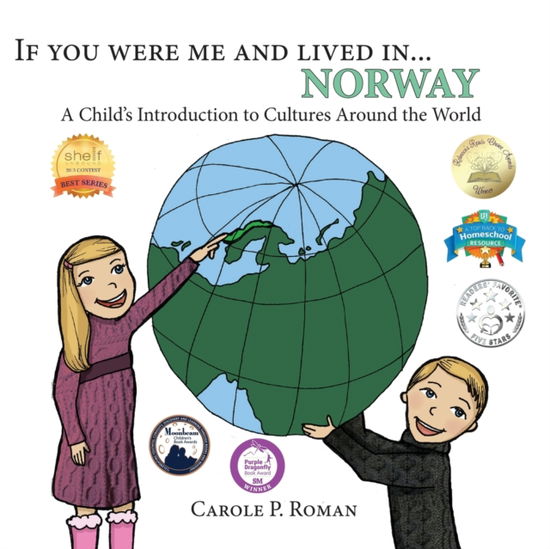 If You Were Me and Lived in... Norway - Carole P Roman - Kirjat - Chelshire, Inc. - 9781947118324 - tiistai 25. huhtikuuta 2017