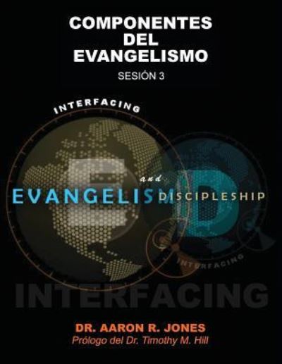 Cover for Jones Aaron R Jones · Conectando el Evangelismo y el Discipulado: Sesion 3: Componentes Del Evangelismo (Pocketbok) (2018)