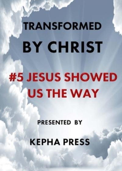 Cover for Thomas Johnson · Transformed by Christ #5: Jesus Showed us the Way - Transformed by Christ (Paperback Book) (2020)