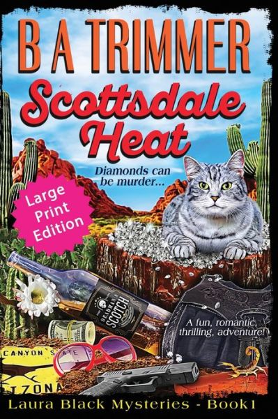 Cover for Amazon Digital Services LLC - KDP Print US · Scottsdale Heat LARGE PRINT EDITION (Paperback Book) (2021)