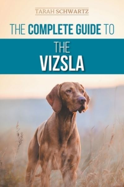 Cover for Tarah Schwartz · Complete Guide to the Vizsla (Book) (2021)