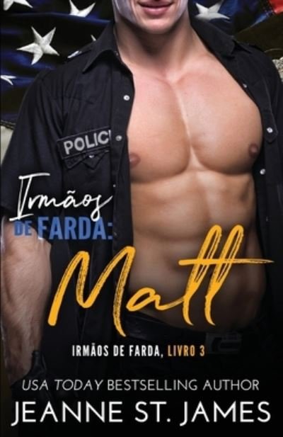 Cover for Jeanne St. James · Irmãos de Farda : Matt (Book) (2022)