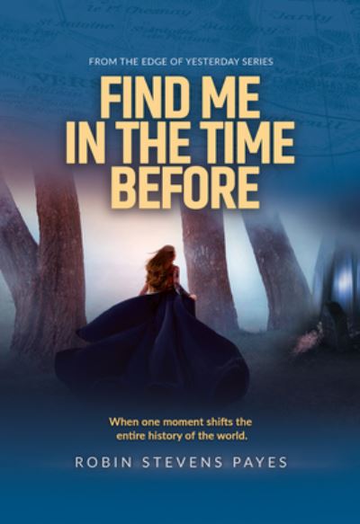 Cover for Robin Stevens Payes · Find Me in the Time Before (Paperback Book) (2022)