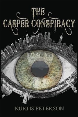 Cover for Kurtis Peterson · The Casper Conspiracy (Paperback Book) (2022)