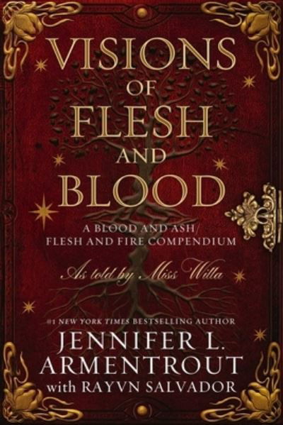 Visions of Flesh and Blood: A Blood and Ash / Flesh and Fire Compendium - Jennifer L Armentrout - Books - Evil Eye Concepts, Incorporated - 9781957568324 - February 20, 2024