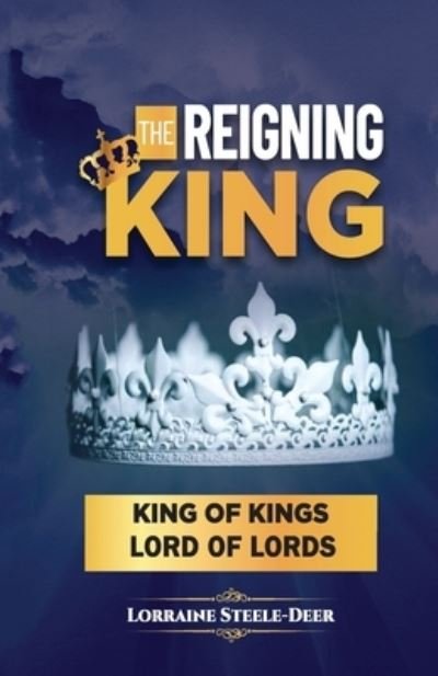 Reigning King - Lorraine Steele-Deer - Kirjat - HCP Book Publishing - 9781958404324 - maanantai 23. tammikuuta 2023