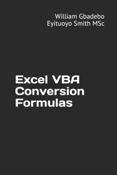 Cover for William Smith · Excel VBA Conversion Formulas (Paperback Book) (2017)