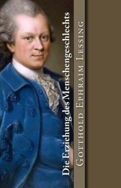 Cover for Gotthold Ephraim Lessing · Die Erziehung Des Menschengeschlechts (Paperback Book) (2017)