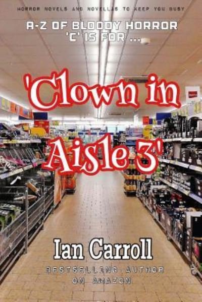 Cover for Ian Carroll · Clown in Aisle 3 (Pocketbok) (2017)