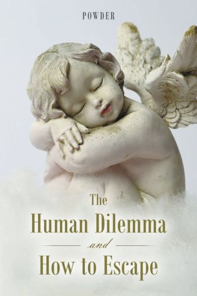 Cover for Powder · The Human Dilemma and How to Escape (Paperback Bog) (2021)