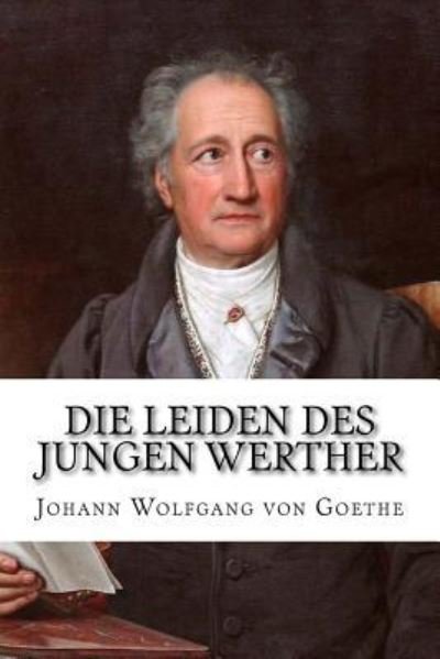 Cover for Johann Wolfgang von Goethe · Die Leiden des jungen Werther (Paperback Book) (2018)