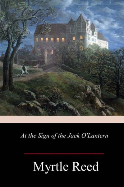 Cover for Myrtle Reed · At the Sign of the Jack O'Lantern (Pocketbok) (2018)