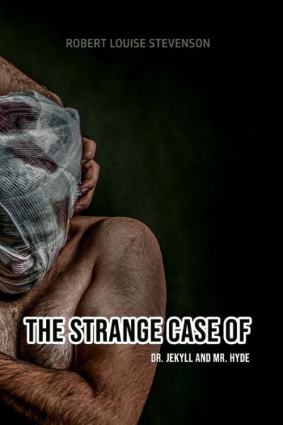 The Strange Case of DR. Jekyll and Mr. Hyde - Robert Louis Stevenson - Books - Omni Publishing - 9781989631324 - December 22, 2019