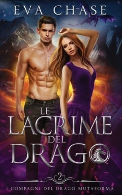 Lacrime Del Drago - Eva Chase - Libros - Ink Spark Press - 9781998752324 - 19 de junio de 2023
