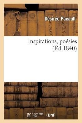 Inspirations, Poesies - Pacault - Livres - Hachette Livre - BNF - 9782013517324 - 1 octobre 2014