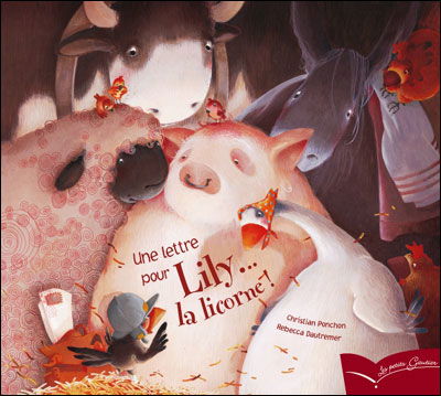 Pg 7 - Une Lettre Pour Lily La Licorne (Les Petits Gautier) (French Edition) - Rebecca Dautremer - Books - Gautier Languereau - 9782013913324 - March 14, 2007