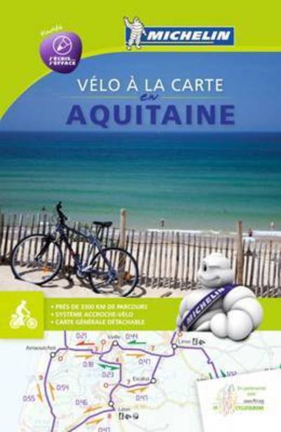 Michelin Bike Map & Atlas: Aquitaine Bike Map and Atlas - Vélo à la carte en Aquitaine - Michelin - Livros - Michelin - 9782067192324 - 9 de janeiro de 2017