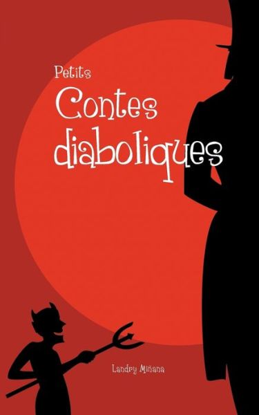 Cover for Landry Minana · Petits contes diaboliques (Paperback Book) (2018)