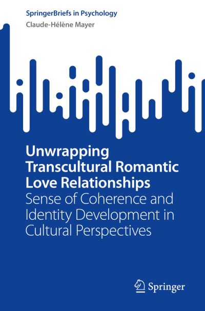 Cover for Claude-Hélène Mayer · Unwrapping Transcultural Romantic Love Relationships (Book) (2023)