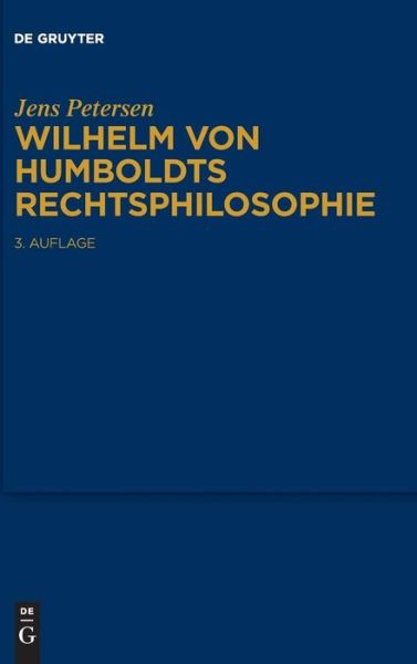 Cover for Jens Petersen · Wilhelm von Humboldts Rechtsphilosophie (Hardcover Book) [3rd revised edition] (2016)