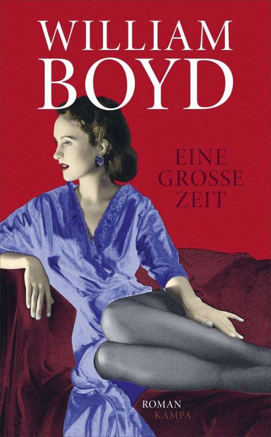 Cover for William Boyd · Eine große Zeit (Innbunden bok) (2020)