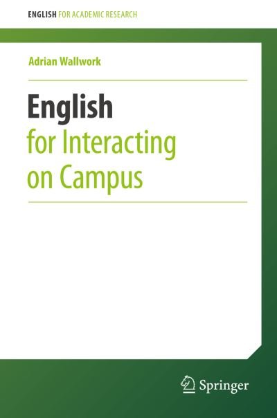 Adrian Wallwork · English for Interacting on Campus - English for Academic Research (Paperback Book) [1st ed. 2016 edition] (2016)