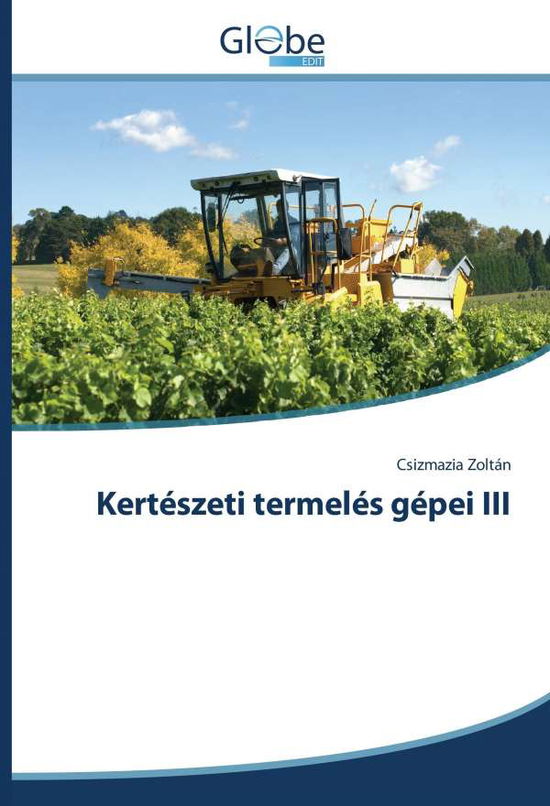 Cover for Zoltán · Kertészeti termelés gépei III (Book)