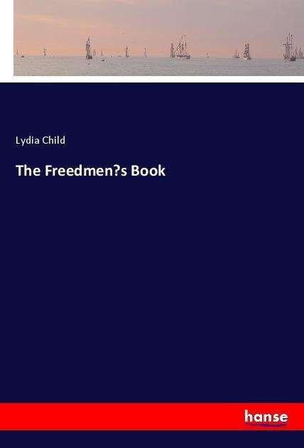 Cover for Child · The Freedmen's Book (Book)