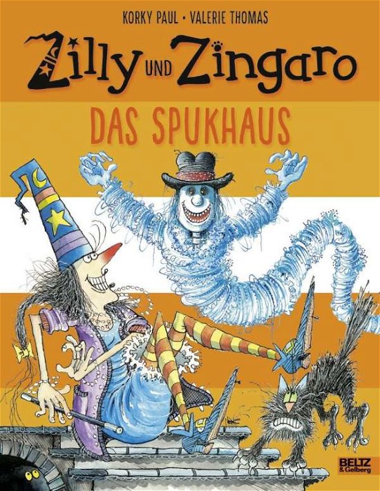 Cover for Paul Korky · Zilly und Zingaro / Das Spukhaus (Hardcover Book) (2016)