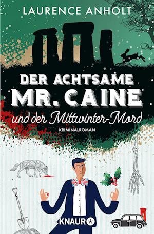 Cover for Laurence Anholt · Der achtsame Mr. Caine und der Mittwinter-Mord (Bog) (2022)